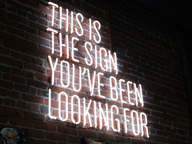 This is the sign you've been looking for neon signage